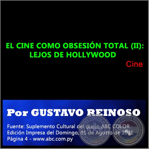  EL CINE COMO OBSESIÓN TOTAL (II): LEJOS DE HOLLYWOOD - Por GUSTAVO REINOSO - Domingo, 01 de Agosto de 2021